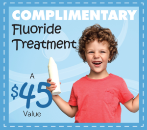 Complimentary Fluoride Treatment - A $45 Value